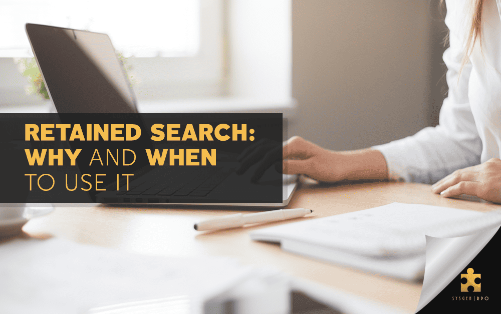 Retained Search: Why and When to Get It