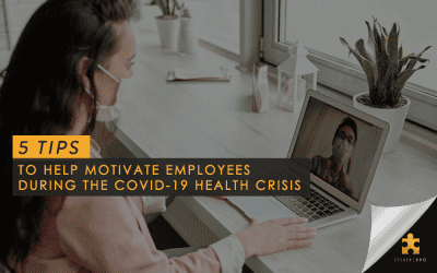 5 Tips to Help Motivate Employees During the COVID-19 Health Crisis